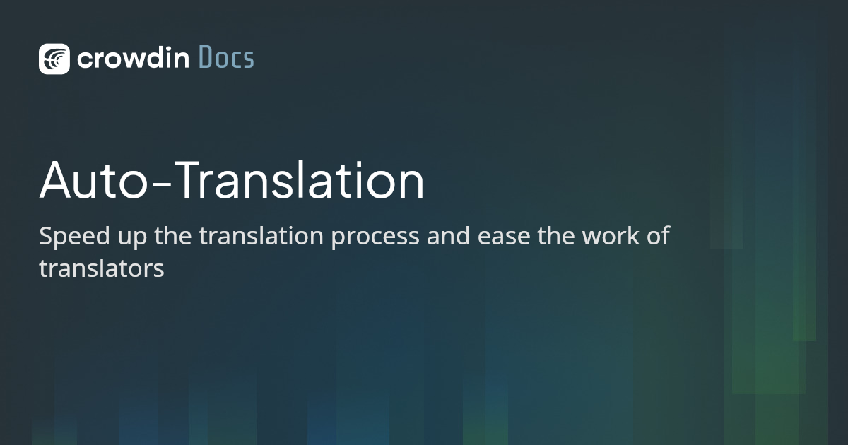 Auto-Translation | Crowdin Docs