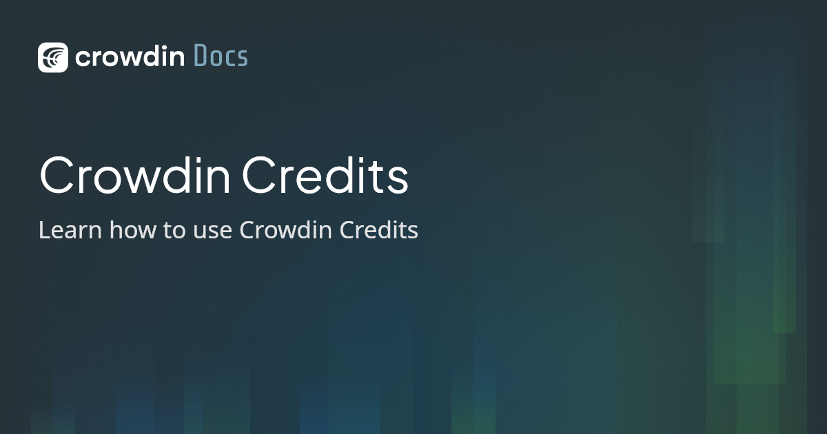 Crowdin Credits | Crowdin Docs