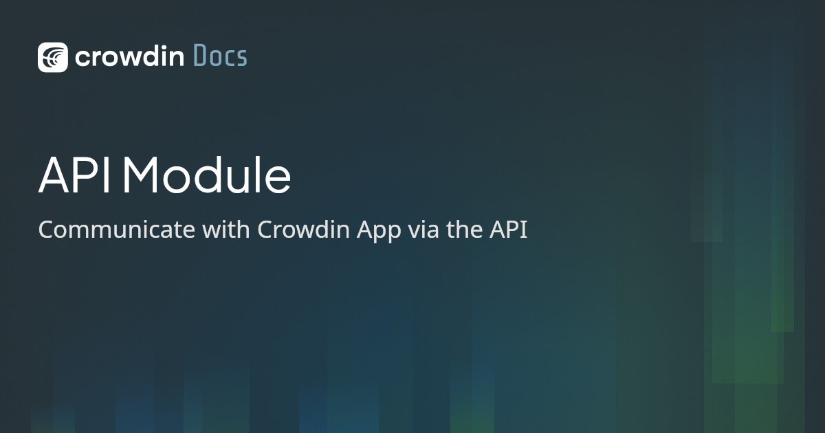 API Module | Crowdin Docs