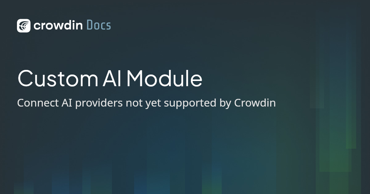 Custom AI Module | Crowdin Docs