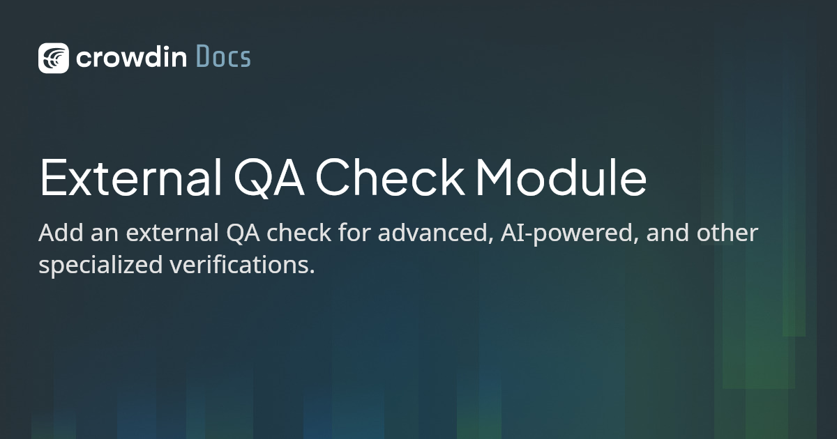 External QA Check Module | Crowdin Docs