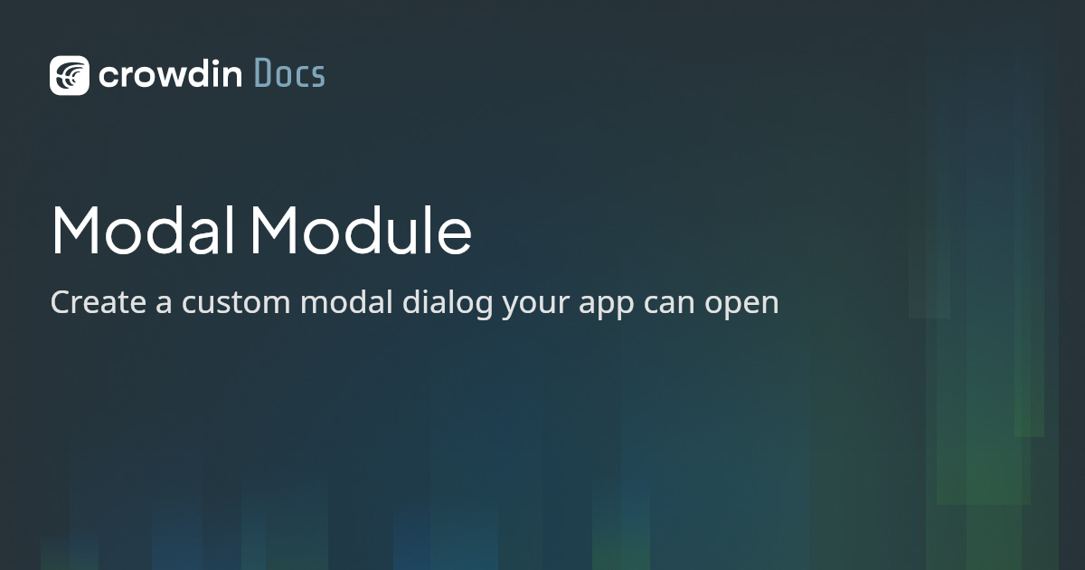 Modal Module | Crowdin Docs