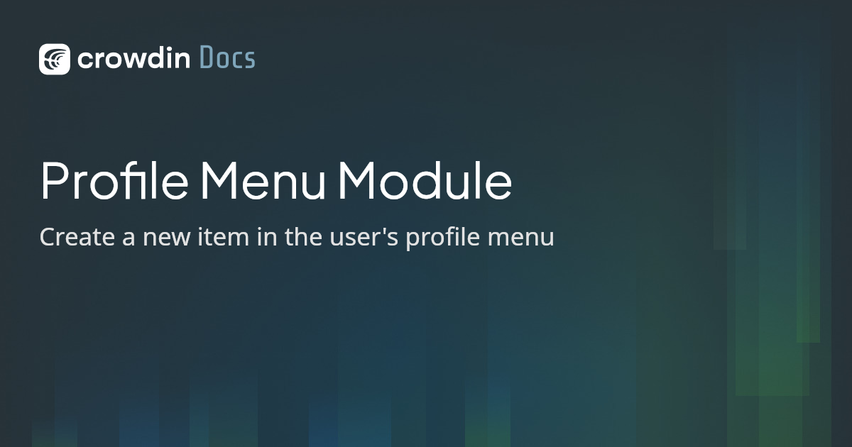 Profile Menu Module | Crowdin Docs