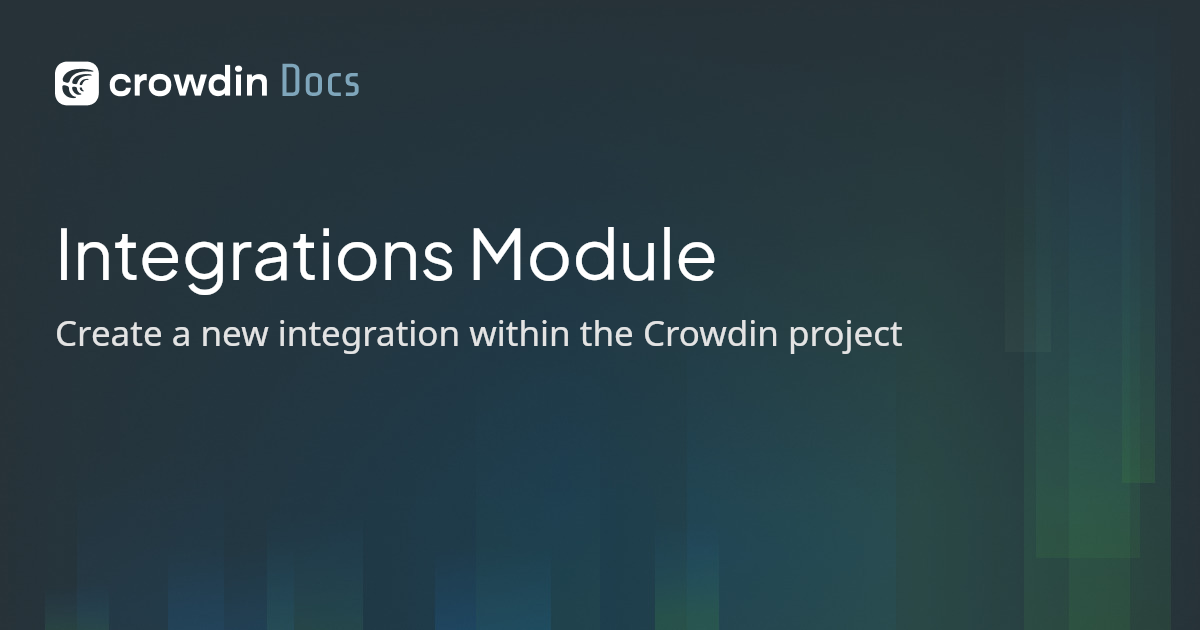 Integrations Module | Crowdin Docs