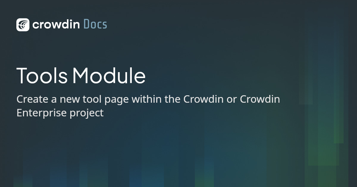 Tools Module | Crowdin Docs