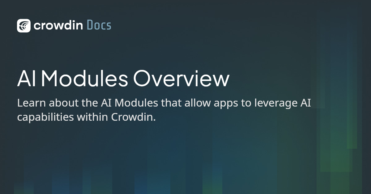 Ai Module Overview AI Modules Overview | Crowdin Docs
