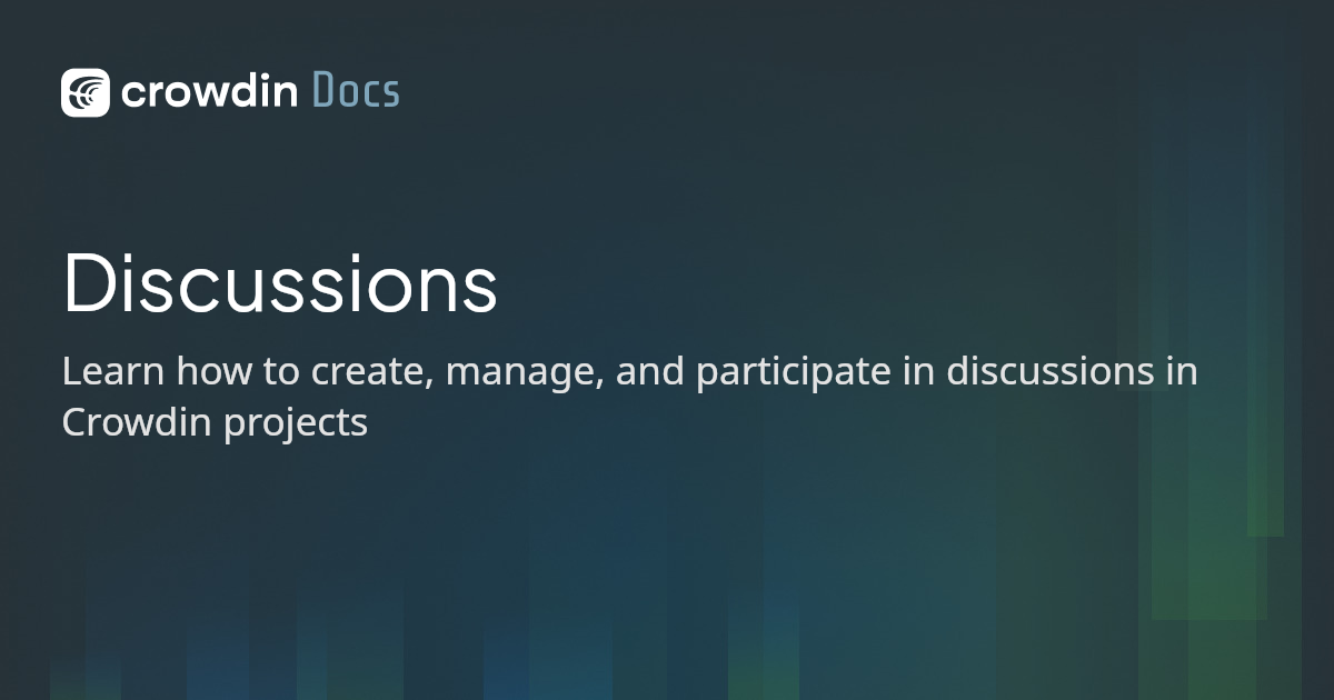 Discussions | Crowdin Docs