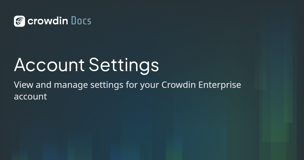 Account Settings | Crowdin Docs
