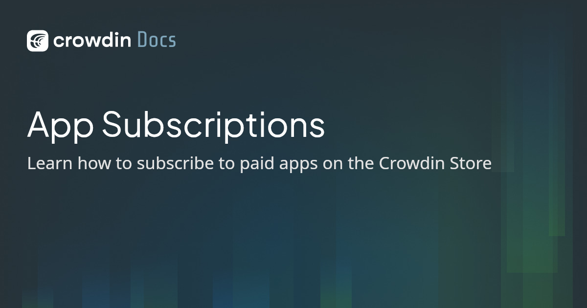 App Subscriptions | Crowdin Docs