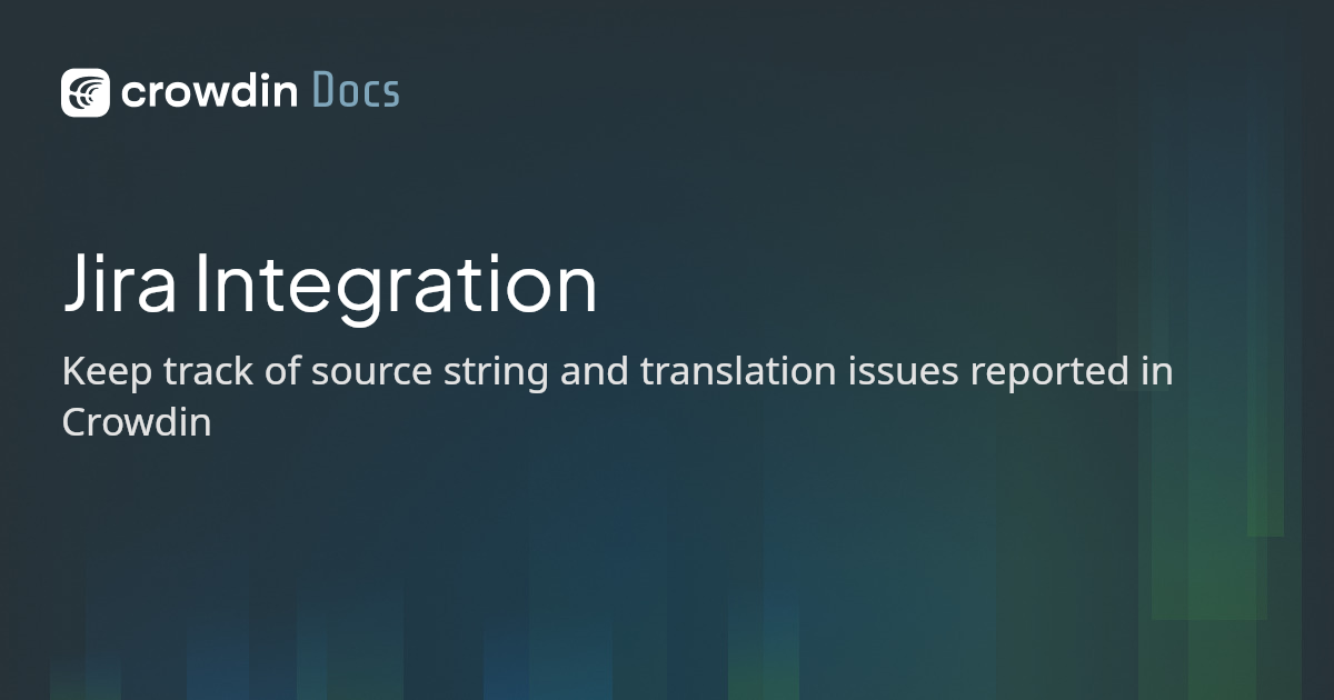 Jira Integration | Crowdin Docs