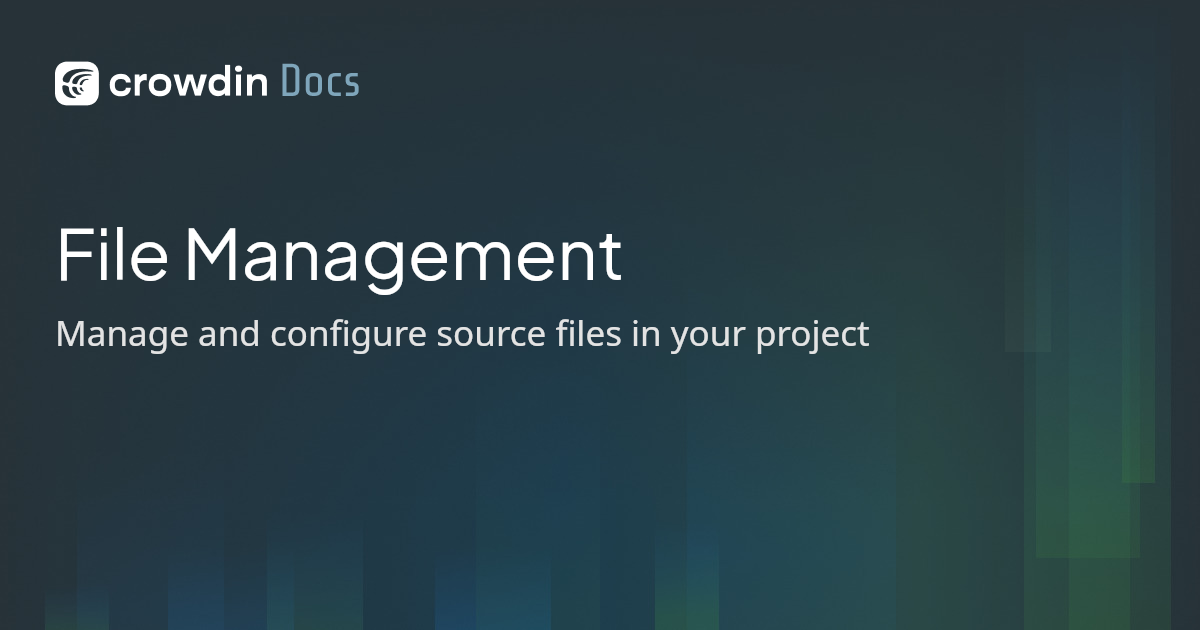 File Management | Crowdin Docs