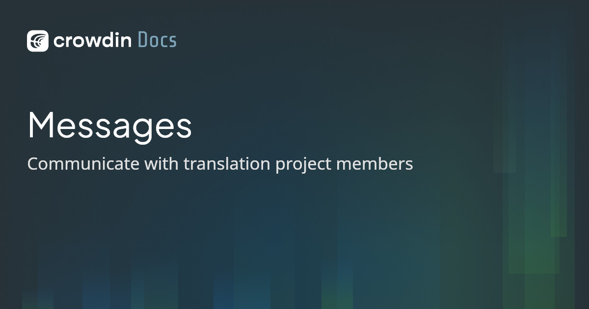 Messages | Crowdin Docs