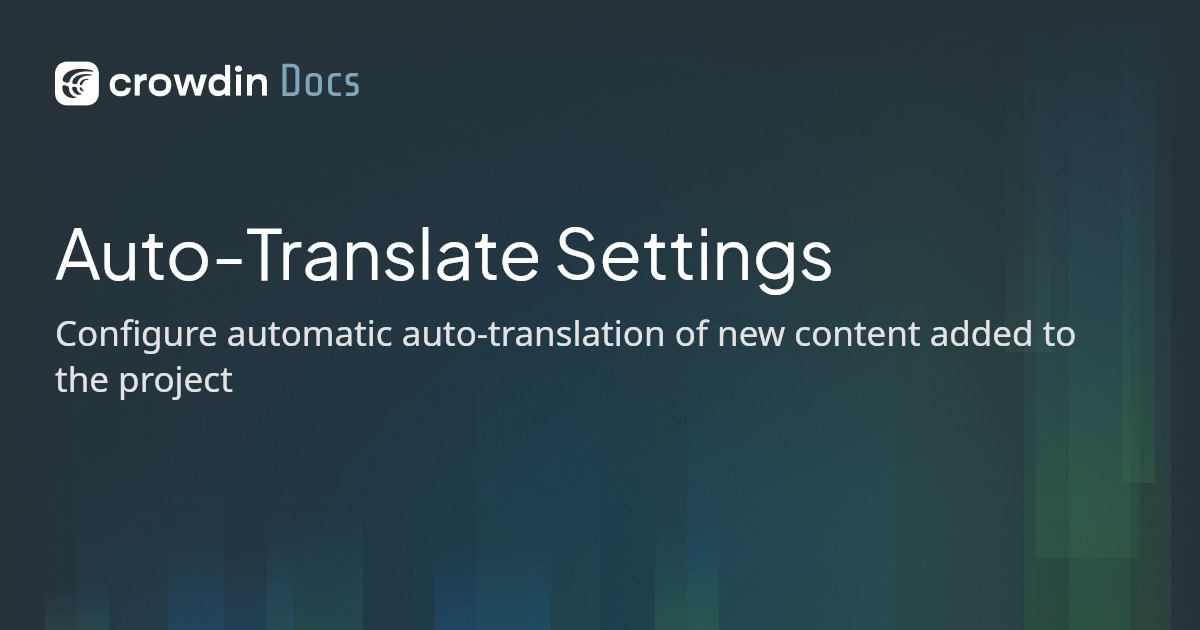 Auto-Translate Settings | Crowdin Docs